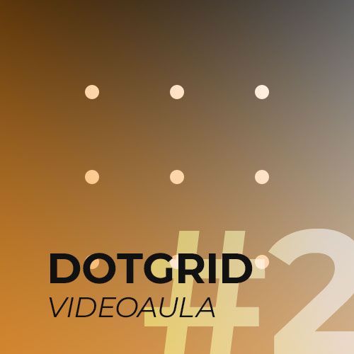 Videoaula Dotgrid #2 – Tipos de linha e objetos