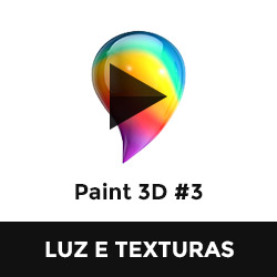 Videoaula sobre Iluminação e Texturas no Paint 3D